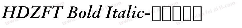 HDZFT Bold Italic字体转换